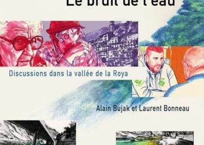 Le bruit de l&rsquo;eau – Discussions dans la vallée de la Roya