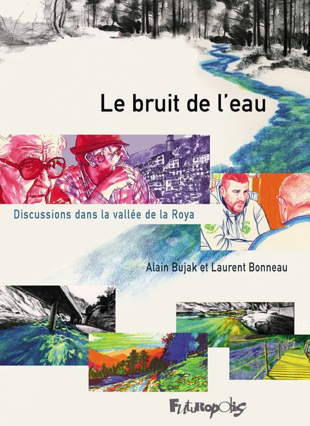 Le bruit de l&rsquo;eau – Discussions dans la vallée de la Roya